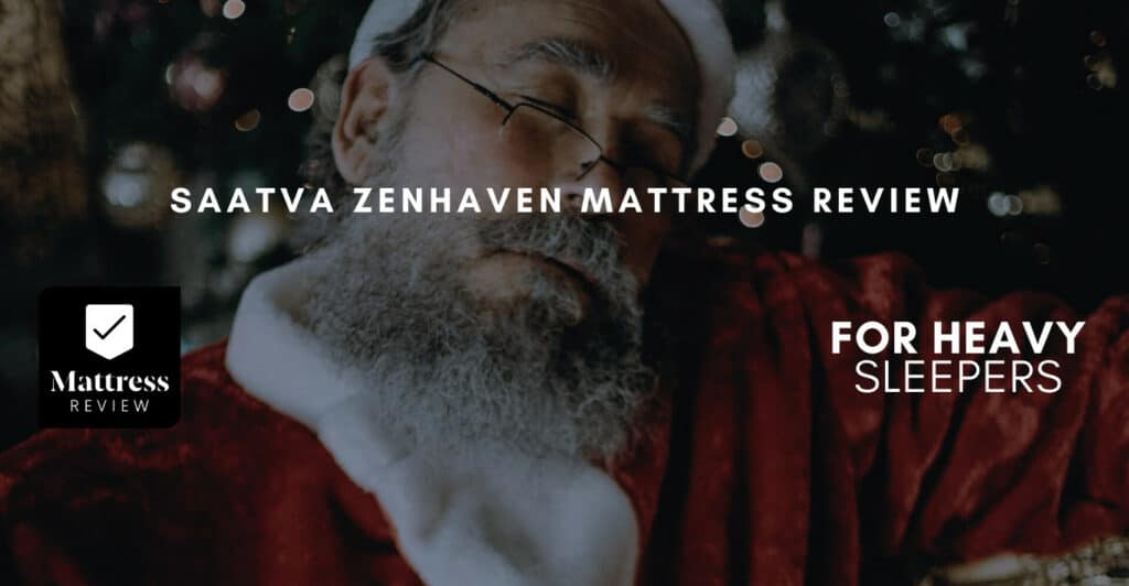 Saatva Zenhaven Mattress Review, Mattress Review