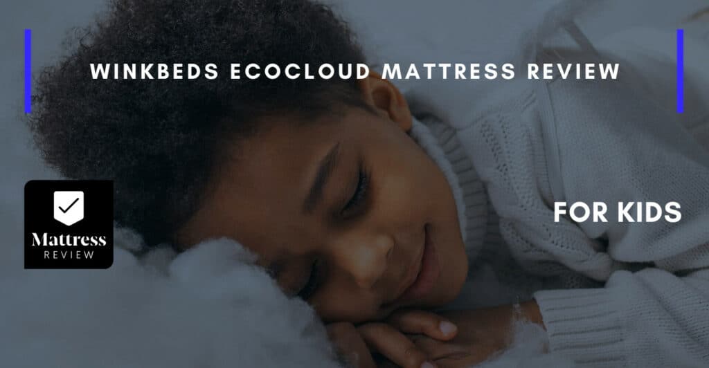 WinkBeds EcoCloud Mattress Review, Mattress Review
