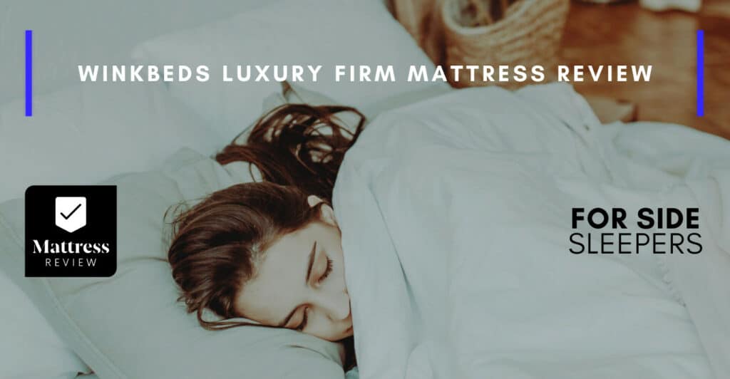 WinkBeds Luxury Firm Mattress Review, Mattress Review