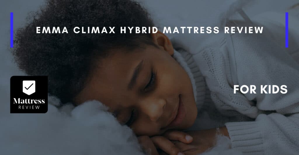 Emma CliMax Hybrid Mattress Review, Mattress Review