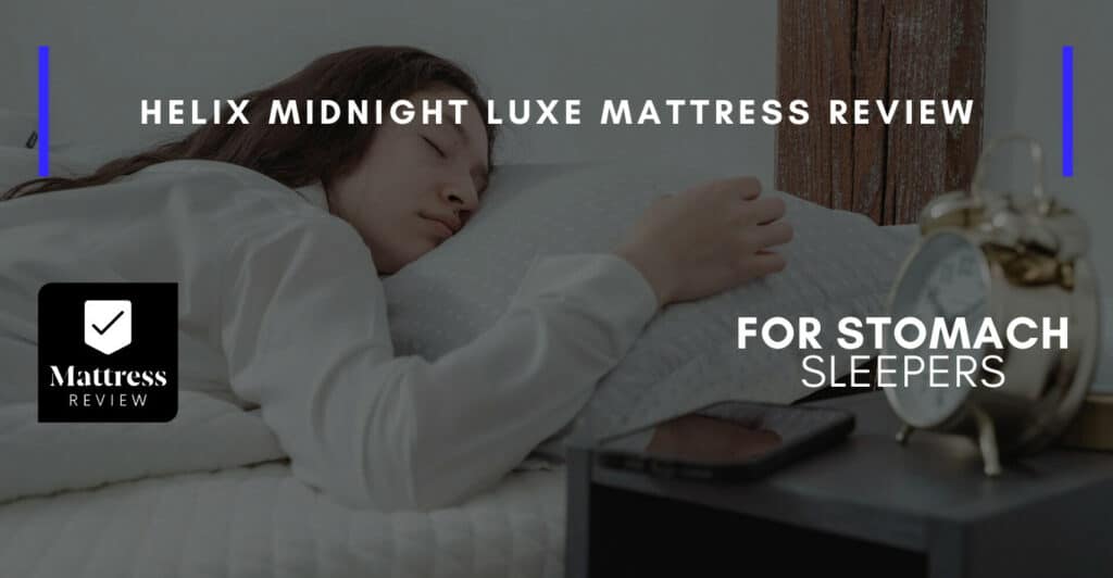 Helix Midnight Luxe Mattress Review, Mattress Review