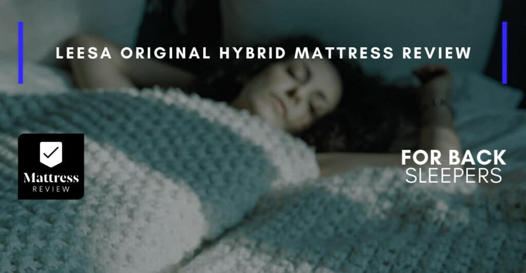 Leesa Original Hybrid Mattress Review, Mattress Review