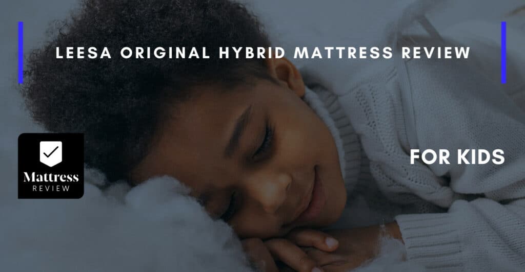 Leesa Original Hybrid Mattress Review, Mattress Review