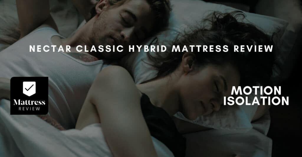 Nectar Classic Hybrid Mattress Review, Mattress Review