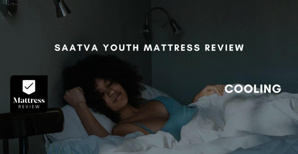 Saatva Youth Mattress Review, Mattress Review